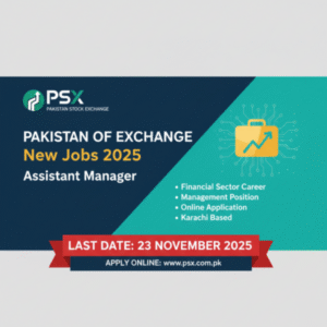 Pakistan Stock Exchange PSX New Jobs 2025 for Assistant Manager