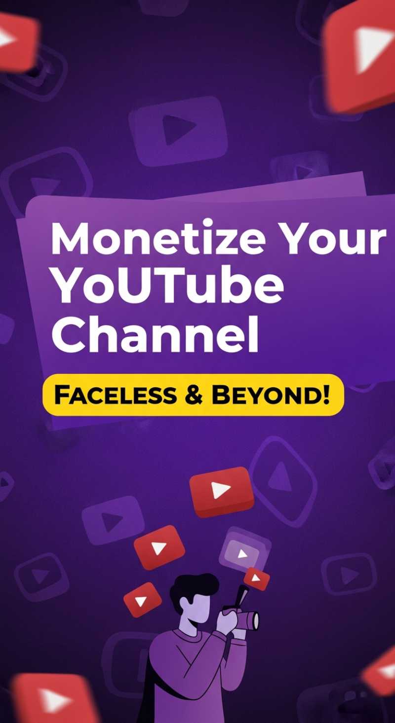 Monetize Your YouTube Channel: Faceless & Beyond!