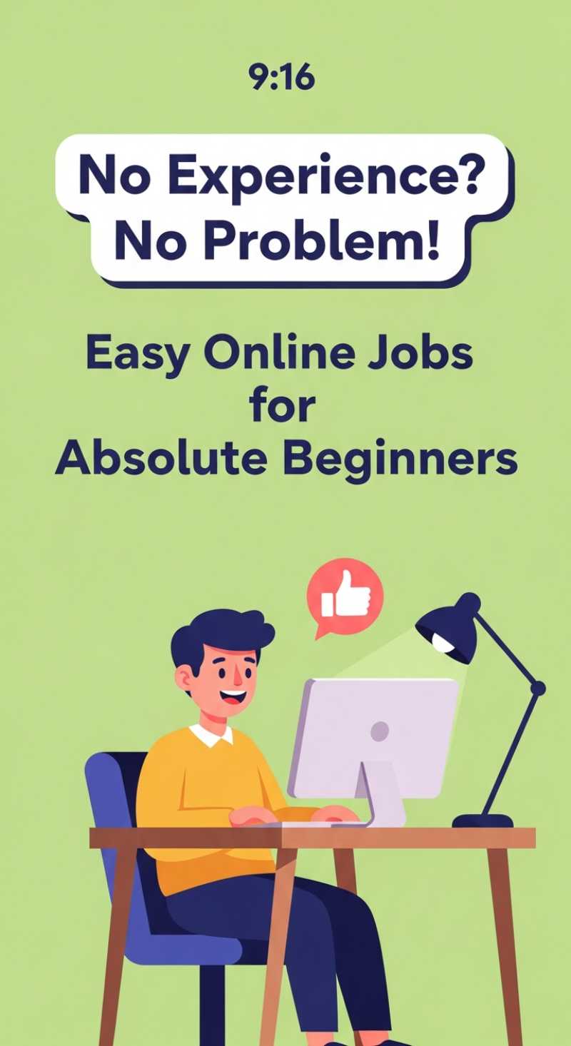 No Experience? No Problem! Easy Online Jobs for Absolute Beginners