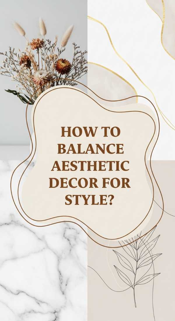 How to Balance Aesthetic Bedroom Decor for Timeless Style