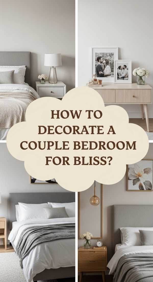 How to Decorate a Couple Bedroom for Shared Bliss